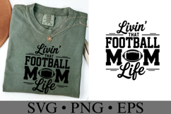 Livin&#039; that Football Mom Life Svg | Game Day Svg | Shirt Svg Product Image 3