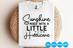 Sunshine Mixed With A Little Hurricane quotes SVG Product Image 1