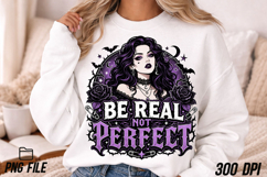 Be Real Not Perfect Goth Girl PNG Product Image 3