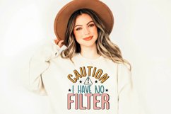 Caution I Have No Filter, Sarcastic Sublimation, Funny PNG Product Image 3