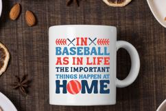 In Baseball As In Life The Important Things Happen At Home Product Image 3