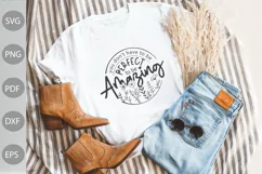 You Don't Have To Be Perfect To Be Amazing SVG Cut Files Product Image 3