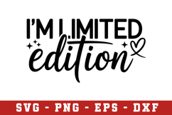 I am limited edition svg| Quotes | SVG Cut files Product Image 1