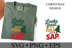 Looks great Little Full Lotta Sap Svg | Shirt Svg Product Image 3