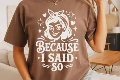 Because I Said So Svg, Mom life Svg, Sassy Mom Svg. Product Image 4