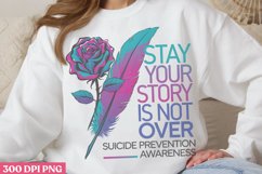 Stay Your Story Is Not Over PNG, Suicide Awareness Sublimati Product Image 1
