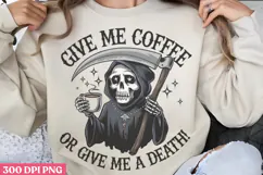 Give Me Coffee Or PNG, Cute Grim Sublimation PNG Product Image 1