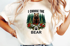 I Choose The Bear Sublimation, Funny Quotes Png Product Image 3