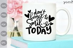 Don&#039;t Forget To Smile Today SVG Cut Files/ Positive Quote Product Image 3