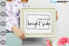 Look on the bright side svg / Positive Quote svg Design Product Image 2