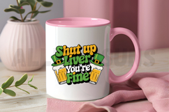 Shut Up Liver You&#039;re Fine Sublimation PNG Design Product Image 3