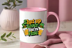 Shut Up Liver You're Fine Sublimation PNG Design Product Image 3