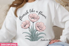 Flourish like a flower PNG, Christian Bible Verses Sublimati Product Image 3