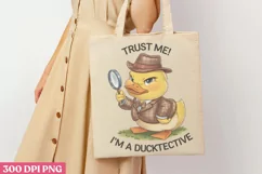 Trust me I'm a ducktective PNG, Funny Duck Sublimation PNG Product Image 3