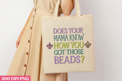 DOES YOUR MAMA KNOW PNG, Mardi Gras Sublimation PNG Product Image 1