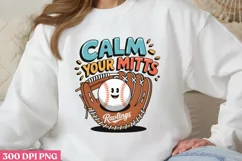 Calm Your Mitts PNG, Baseball Mama Sublimation PNG Product Image 1