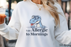 I am Allergic to Mornings PNG Product Image 1