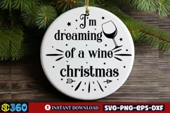 I'm dreaming of a wine christmas SVG, Christmas Drink SVG Product Image 3