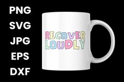 Funny Recover Loudly, Recovery Inspirational SVG Product Image 3
