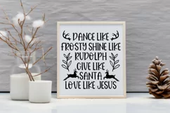 Dance like frosty shine like rudolph give like santa love li Product Image 3