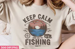 Keep calm and go PNG, Fishing Quotes Sublimation PNG Product Image 3