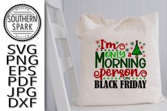 Christmas I'm Only A Morning Person On Black Friday Product Image 2