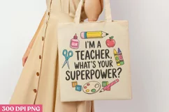 I'm a teacher what's yuor superpower? PNG Product Image 1