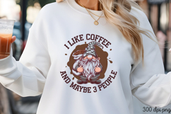 I LIKE COFFEE AND MAYBE 3 PEOPLE PNG,Funny Gnome Love Coffee Product Image 3