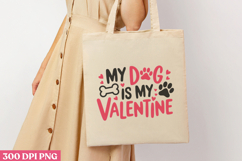 My Dog Is My Valentine PNG, Valentine Dog Sublimation PNG Product Image 3