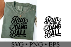 Run the dang ball Svg | Sport Svg | Shirt Svg Product Image 3