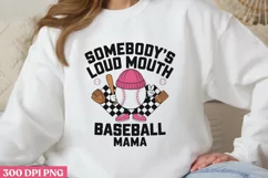 Somebody's Loud Mouth PNG, Baseball Mama Sublimation PNG Product Image 1
