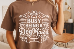 Busy Being A Dog Mama Svg, Dog Mom Svg, Funny Dog Lover Svg. Product Image 4