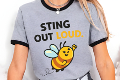 Sting Out Loud Bold Funny Bee Design Product Image 4