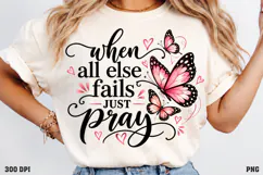 When All Else Fails Just Pray PNG, Christian Butterfly Praye Product Image 3