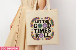 LET THE GOOD TIMES PNG, Mardi Gras Sublimation PNG Product Image 1