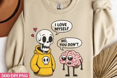 I love my self PNG, Funny Skeleton Sublimation PNG Product Image 3