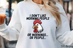 I DON'T LIKE MORNING PEOPLE PNG, Sarcastic Chicken Sublimati Product Image 1