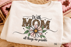 With MOM PNG Design, With MOM All Things Are Possible PNG Product Image 3