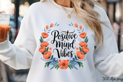 Positive Mind Vibes PNG, Inspired Florals Sublimation Product Image 3