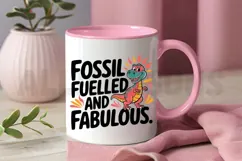 Funny Dinosaur Graphic Design Fossil Fuelled And Fabulous Product Image 3