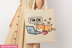 I’m OK PNG, Funny Animals Sublimation Product Image 1