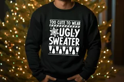 To cute to wear ugly sweater SVG, Ugly Christmas Sweater SV Product Image 3