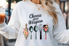 Choose your Weapon PNG, Vintage Kitchen Sublimation PNG Product Image 1