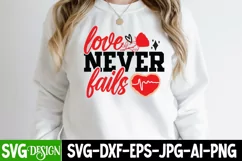 love Never Fails SVG Cut File,Happy Valentine's Day SVG Product Image 1