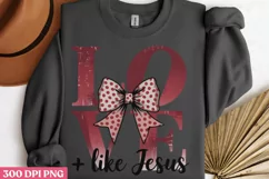 Love like jesus PNG, Coquette Valentines Day Sublim Product Image 3