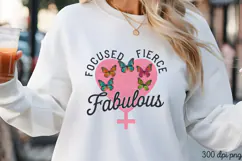 FOCUSED FIERCE Fabulous PNG, Girl Power sublimation PNG Product Image 3