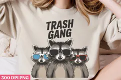 Trash gang PNG, Funny Raccoon Quotes Sublimation PNG Product Image 3