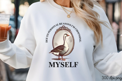 DUE TO PERSONAL REASONS PNG,Vintage Silly Goose Sublimation Product Image 3