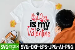 My dog is My Valentine SVG Cutt File,Valentine's Day SVG Product Image 2