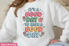 It's good day to have a good day PNG,Groovy Mental Health PN Product Image 1